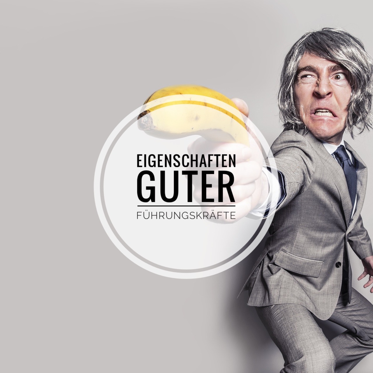 #10 - Eigenschaften guter Führungskräfte