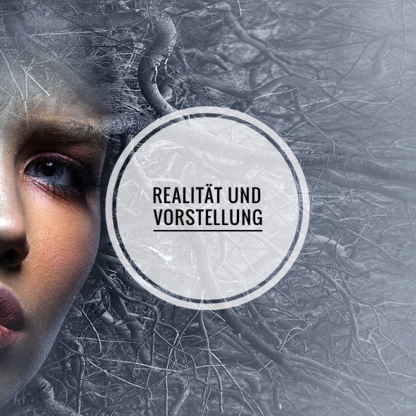 #08 - Realität und Vorstellung