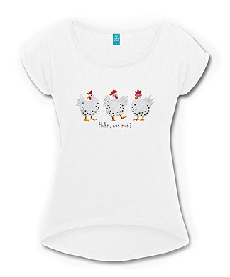 Gute-Laune-Geschenke, entzückendes Damen T-Shirt, Huhn, was nun?, Gisela Rott, Lebenskunst-edition, ichrondelle, Künstlerhof Lavesum