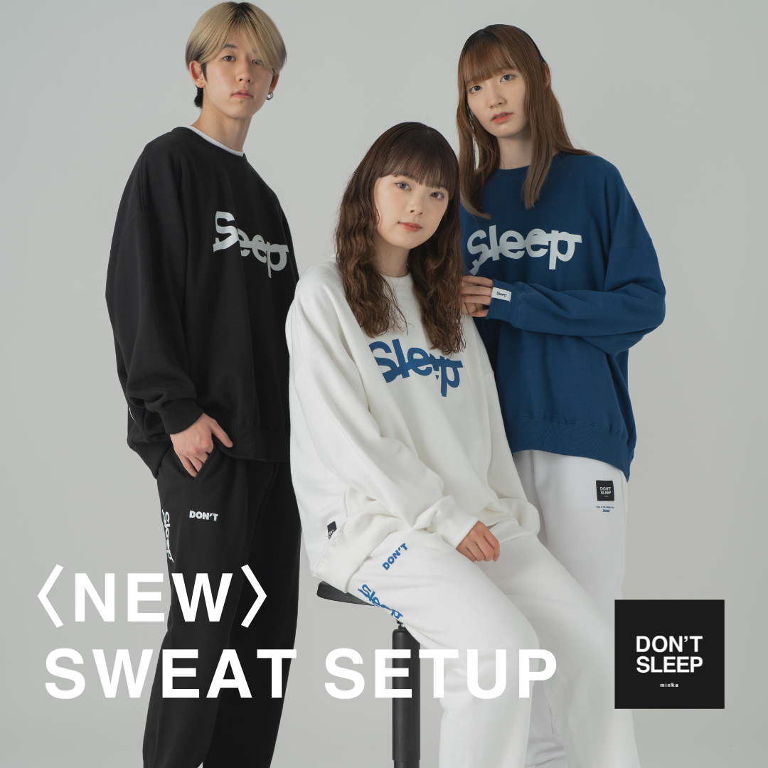 鳥屋野店・伊勢丹店】DON'T SLEEP 9月28日(土)発売 スウェット