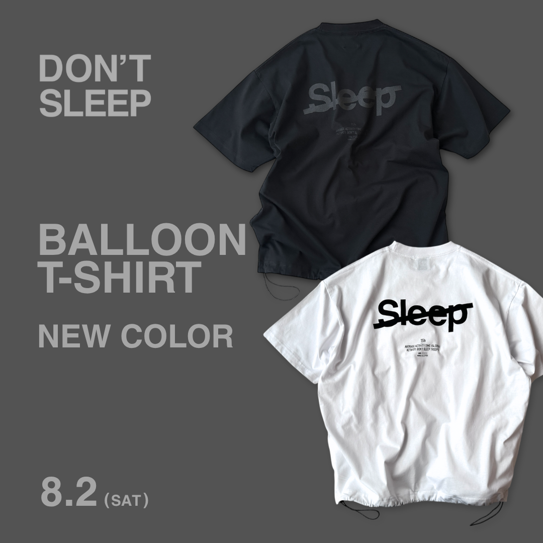 鳥屋野店・伊勢丹店】DON'T SLEEP BALLOON T-SHIRT WHITE