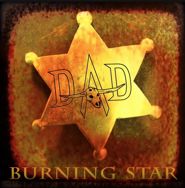 Burning Star, D-A-D, New Single, AFM Records, Soulfood Music Distribution, Rockers And Other Animals, Rock News, Rock Magazine, Rock Webzine, rock news, sleaze rock, glam rock, A Prayer For The Loud,hair metal