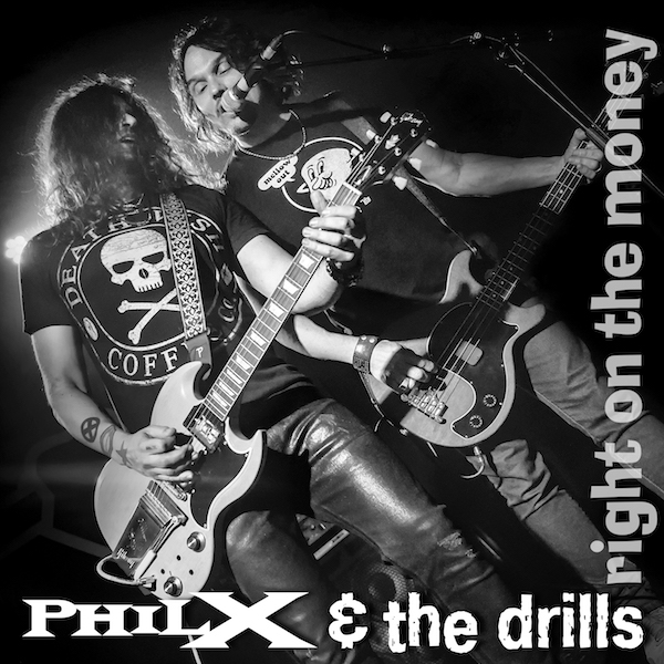 PHIL X & THE DRILLS release their new single 'Right On The Money' out now on Golden Robot Records, rockers and other animals magazine