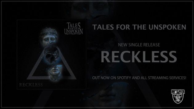 Tales for the Unspoken, new single, new video, Reckless, metal, rockers and other animals, news