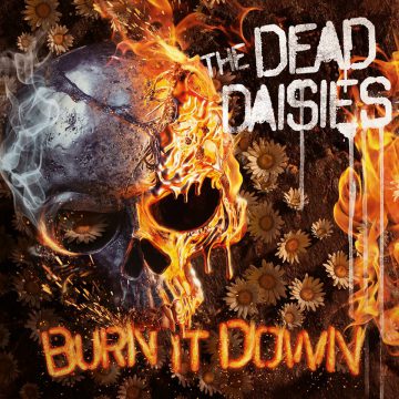“Burn It Down”, the dead daisies, spitfire music/spv, burn it down tracklist