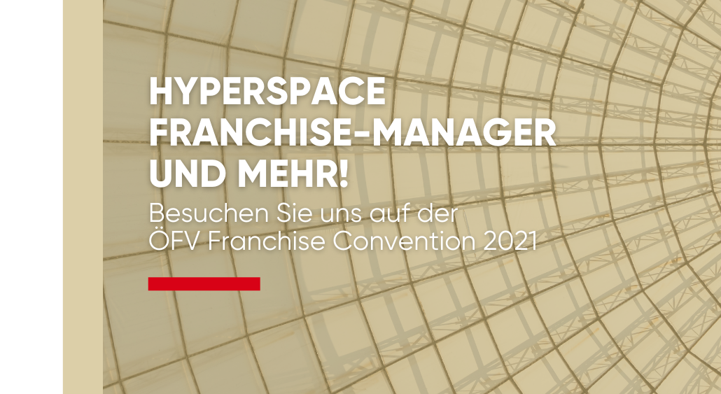 Mit hyperspace auf der ÖFV Franchise Convention 2021