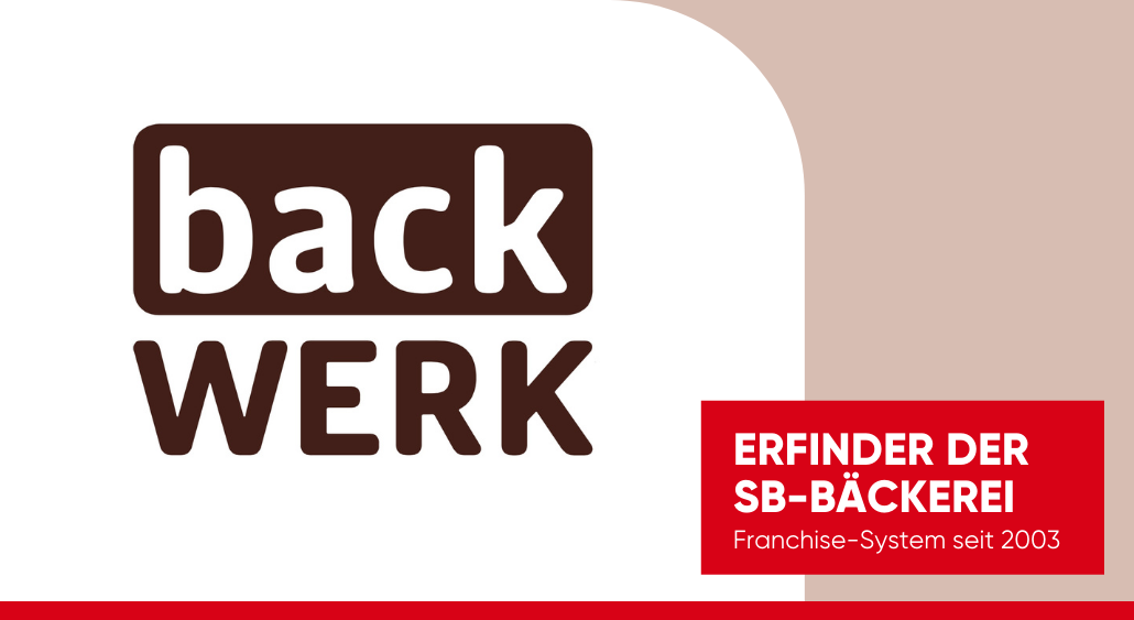 Backwerk - Erfinder der SB-Bäckerei