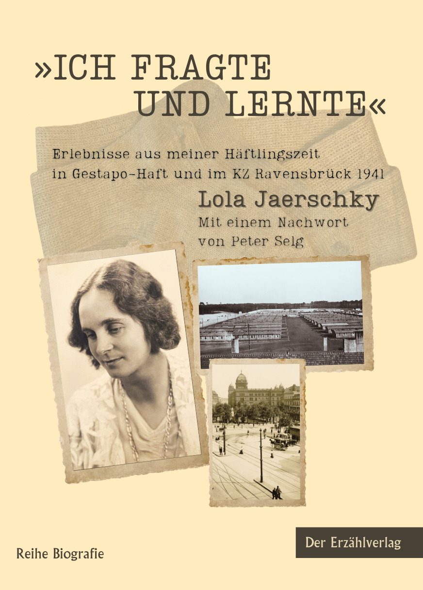 Lola Jaerschky: Erlebnisse aus ihrer Häftlingszeit
