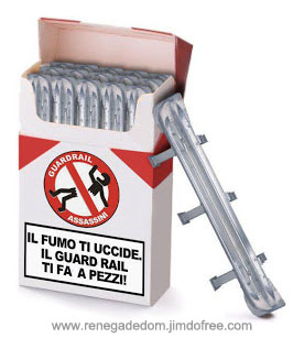 Il fumo ti uccide. Il guardrail ti fa a pezzi