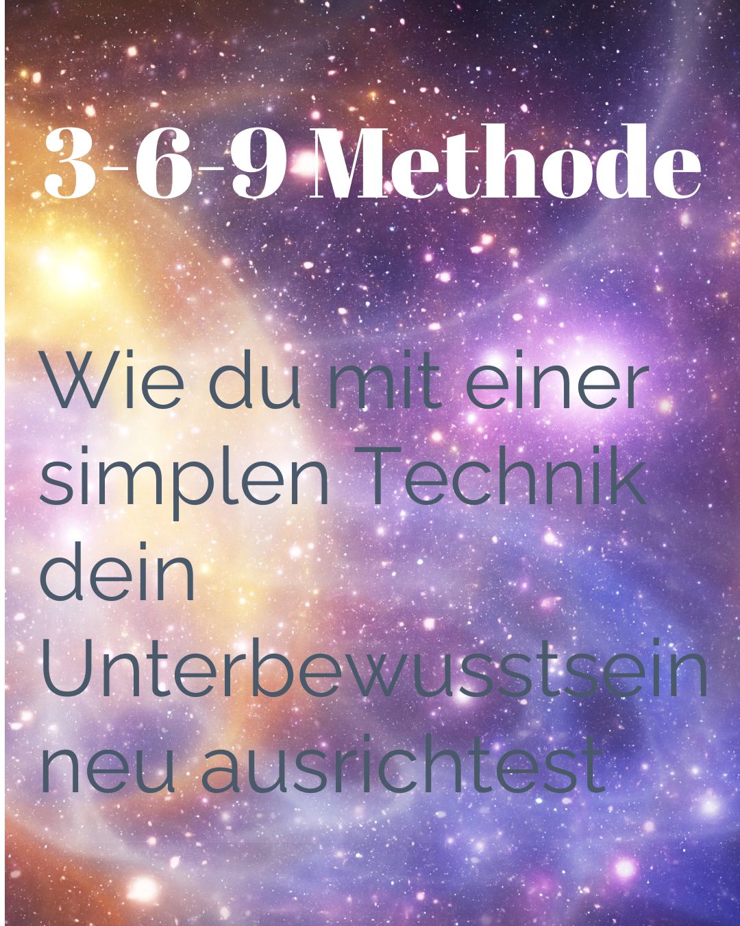 3-6-9-Methode: Wie du mit einer simplen Technik dein Unterbewusstsein neu ausrichtest