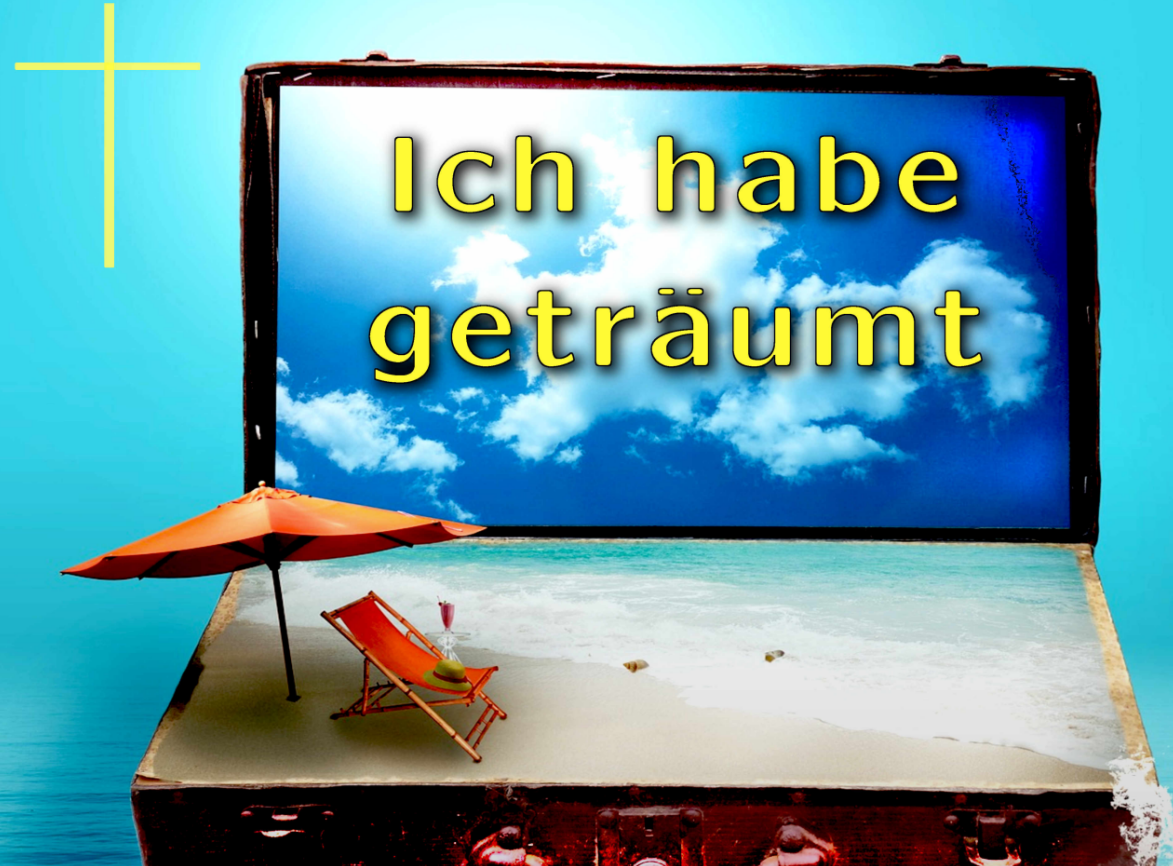 Ich habe geträumt