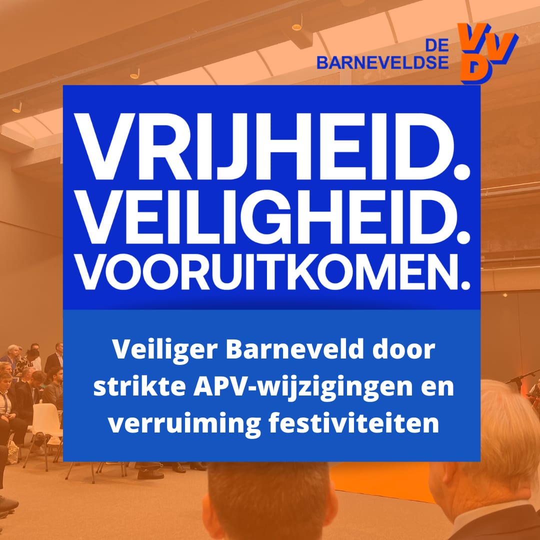 Veiliger Barneveld door strikte APV-wijzigingen en verruiming festiviteiten
