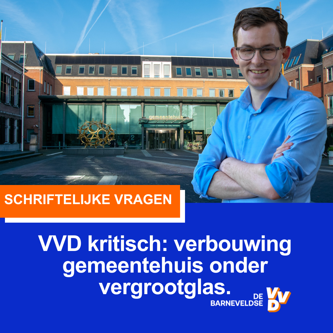 VVD kritisch: miljoenenverbouwingen gemeentehuis en gemeentewerf onder vergrootglas
