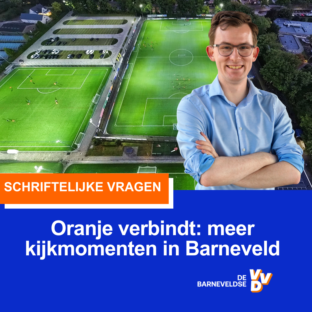 Oranje verbindt: meer ruimte voor gezamenlijke kijkmomenten in Barneveld