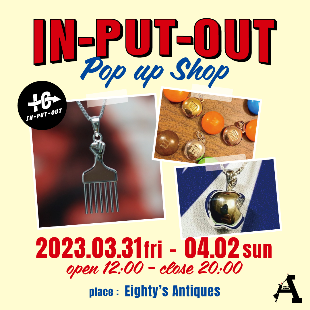 IN-PUT-OUT POP UP SHOP