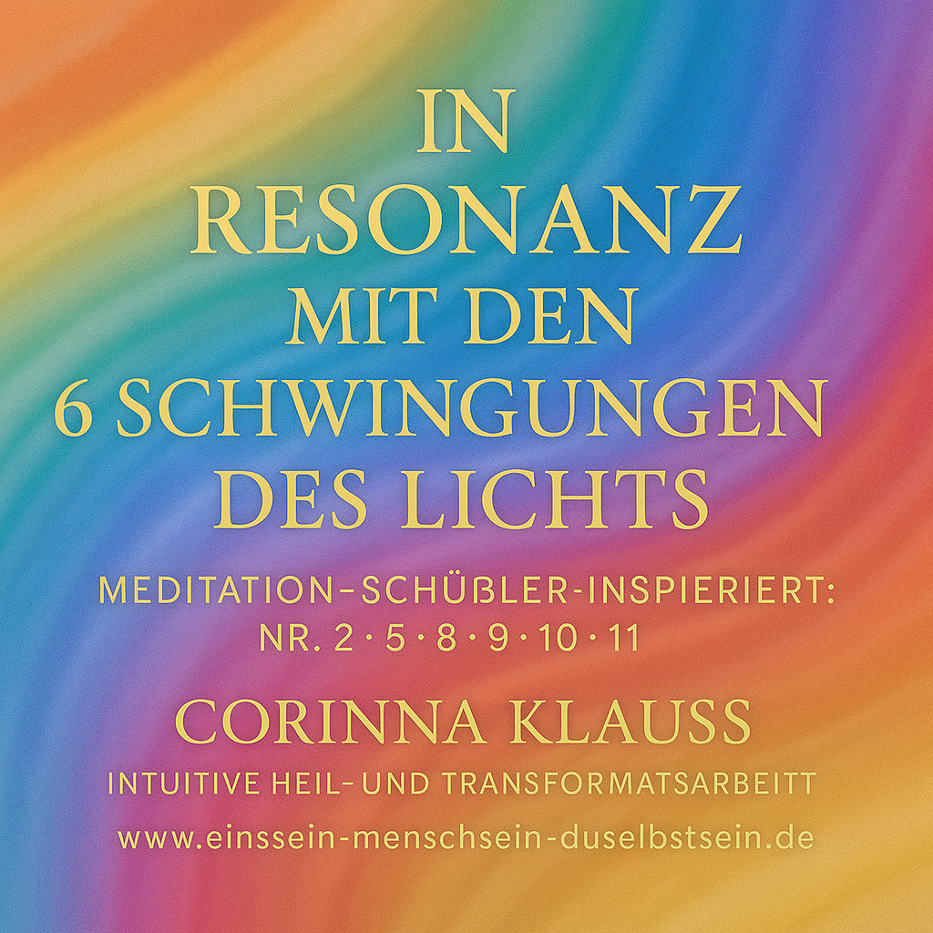 In Resonanz mit den 6 Schwingungen des Lichts