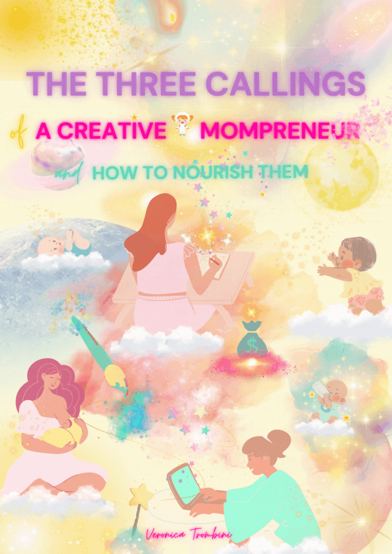 The Three Callings of a Creative Mompreneur and How to Nourish Them