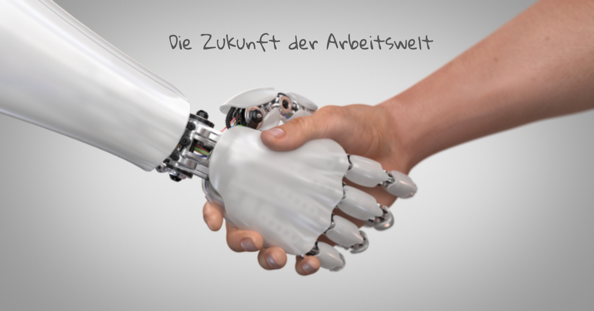 die Zukunft der Arbeitswelt
