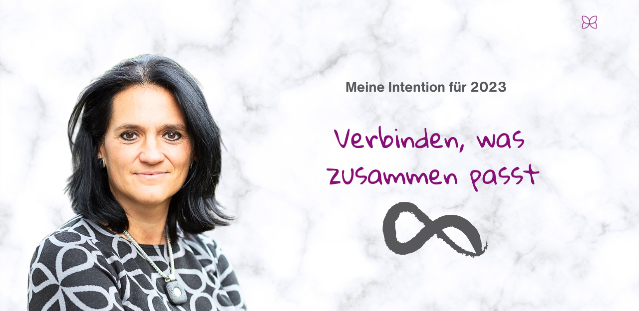 Meine Intention für 2023:  Verbinden, was zusammen passt