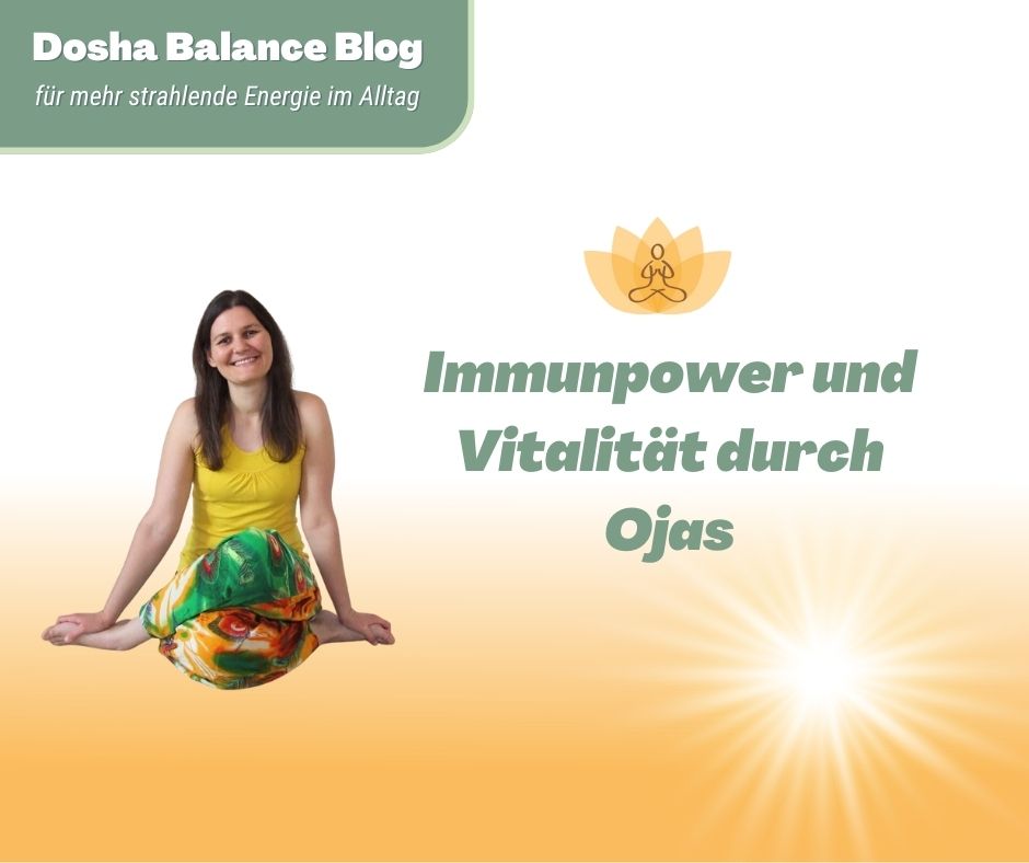 Immunpower und Vitalität durch Ojas