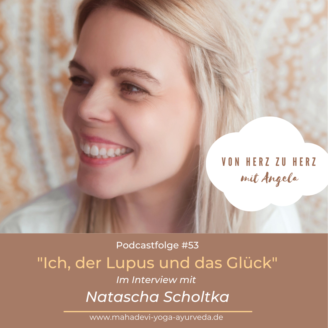 Folge #53 - "Ich, der Lupus und das Glück" im Interview mit Natascha Scholtka