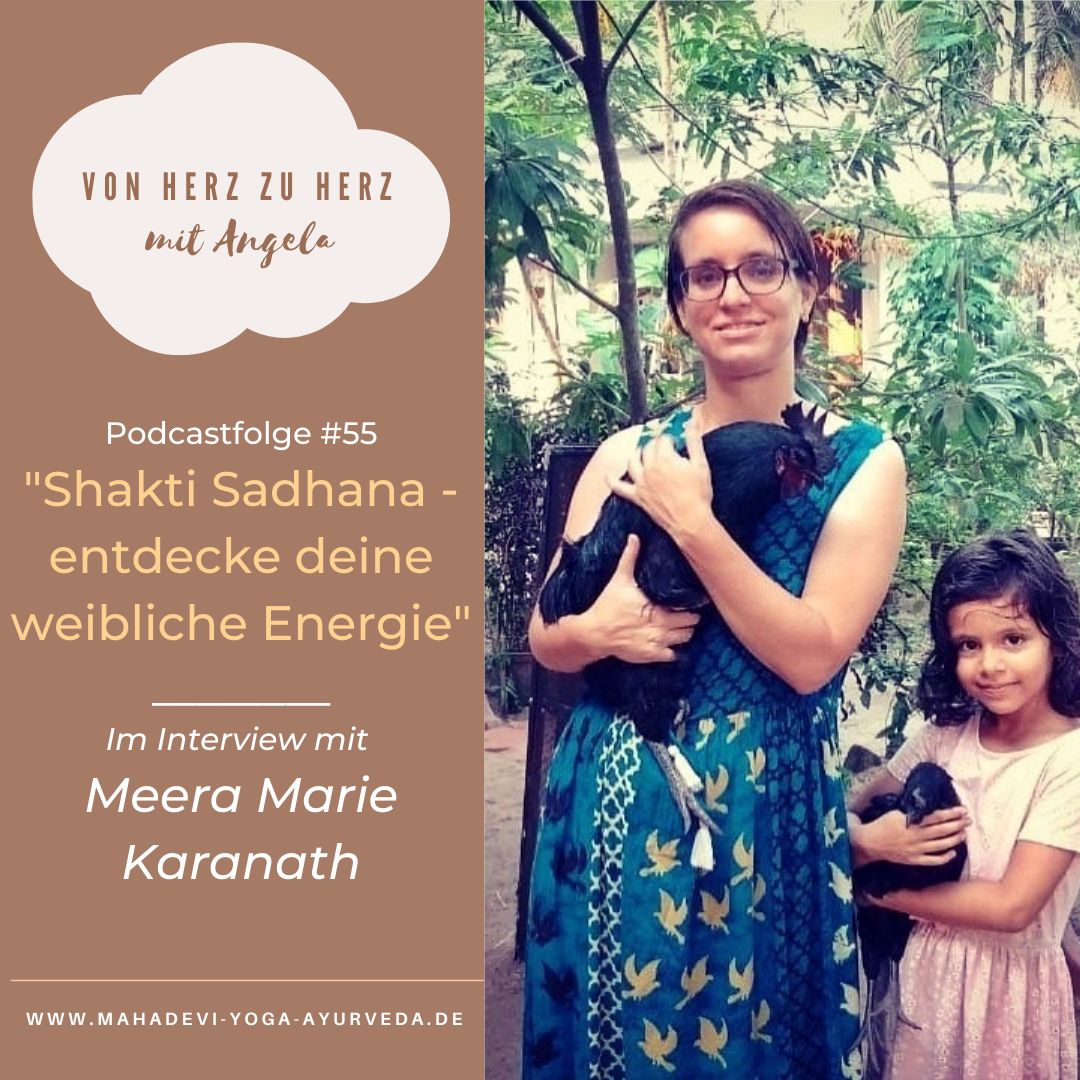 Folge #55 - "Shakti Sadhana - Zurück zur weiblichen Energie " im Interview mit Meera Marie Karanath