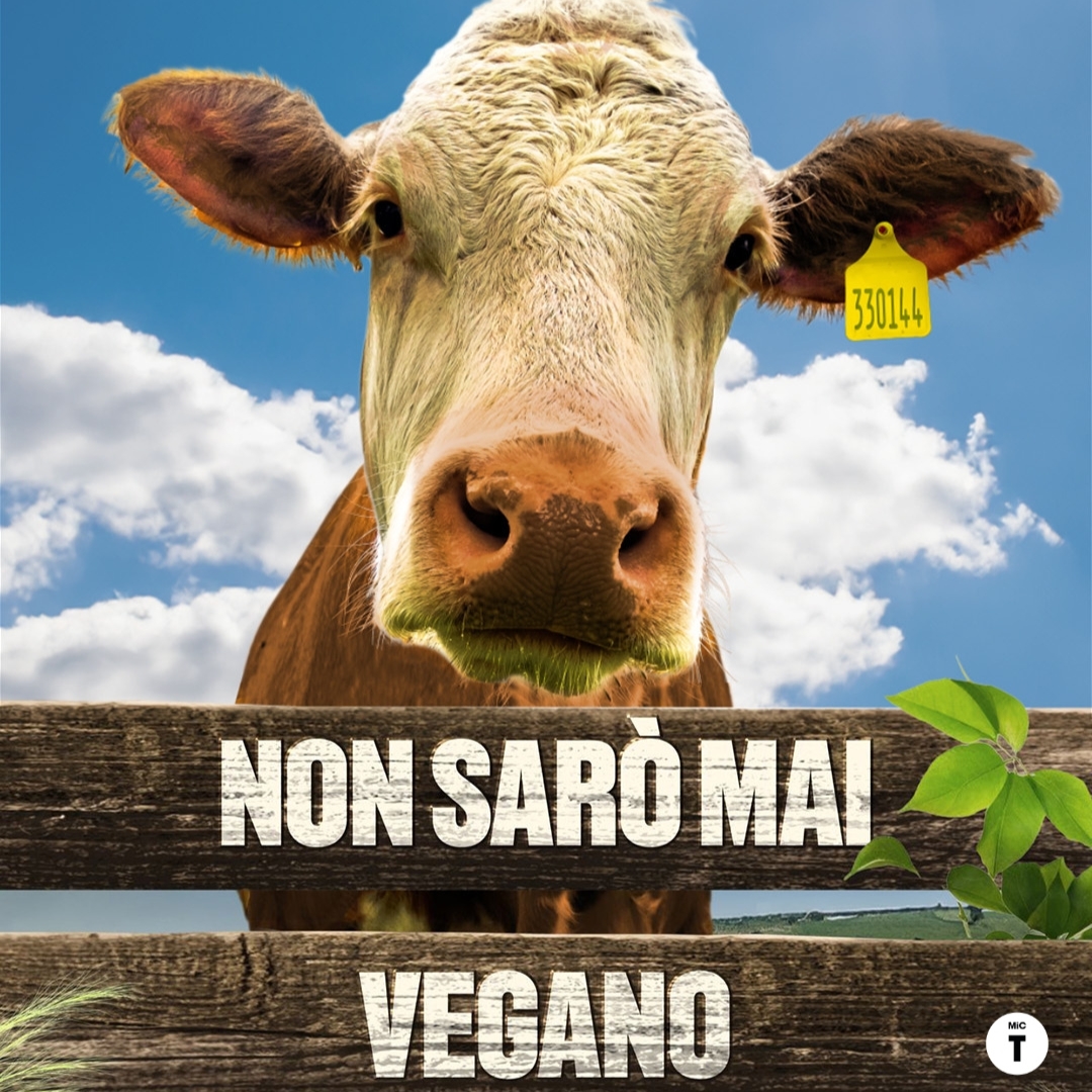 NON SARÒ MAI VEGANO  lunedì 14, martedì 15: ore 21:00 #nonsaròmaivegano