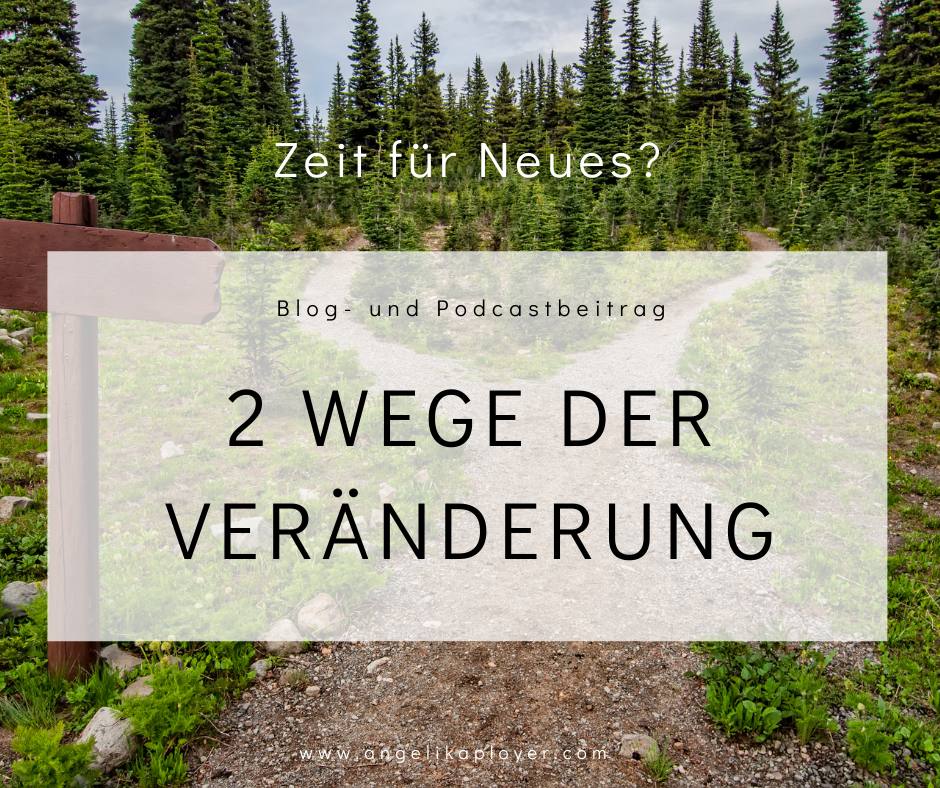 Zwei Wege der Veränderung