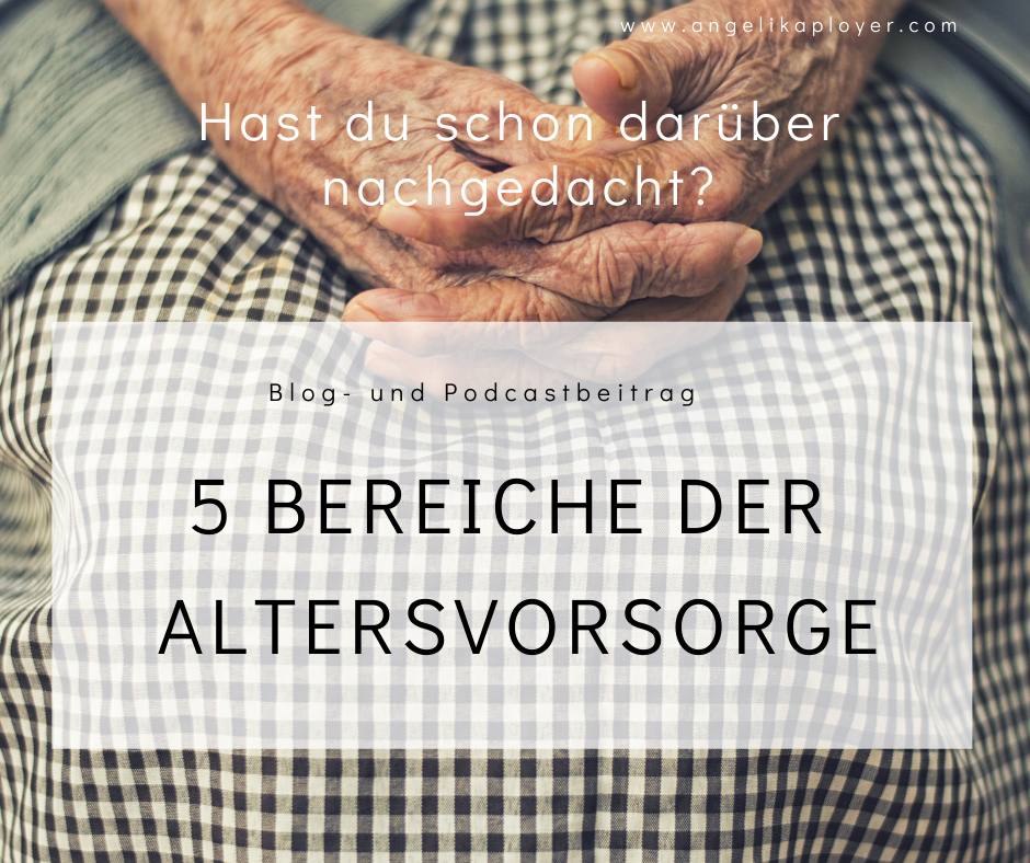 5 Bereiche der Altersvorsorge