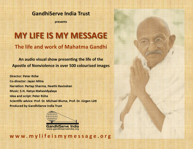 Audio-visual show MY LIFE IS MY MESSAGE - The Life and Work of Mahatma Gandhi