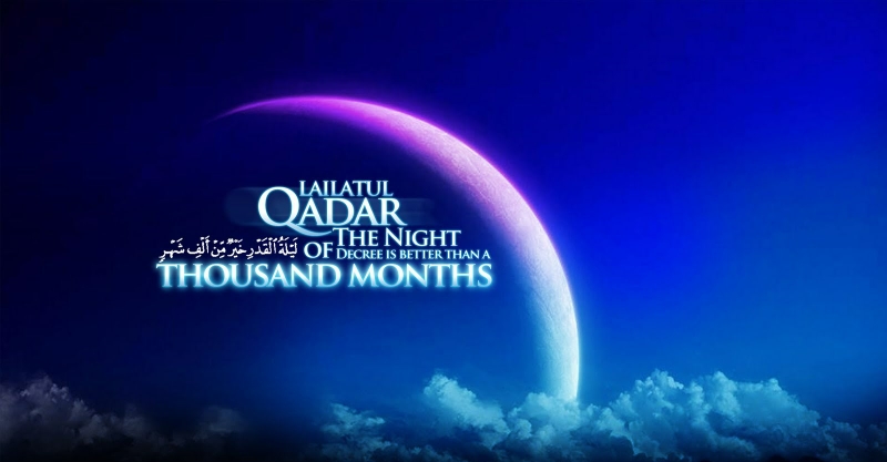 Lailatul Qadar "La noche del Decreto" es mejor que mil meses.