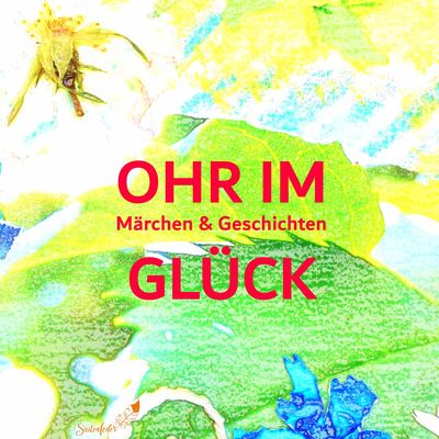 Logo von Podcast "Ohr im Glück - Märchen & Geschichten"
