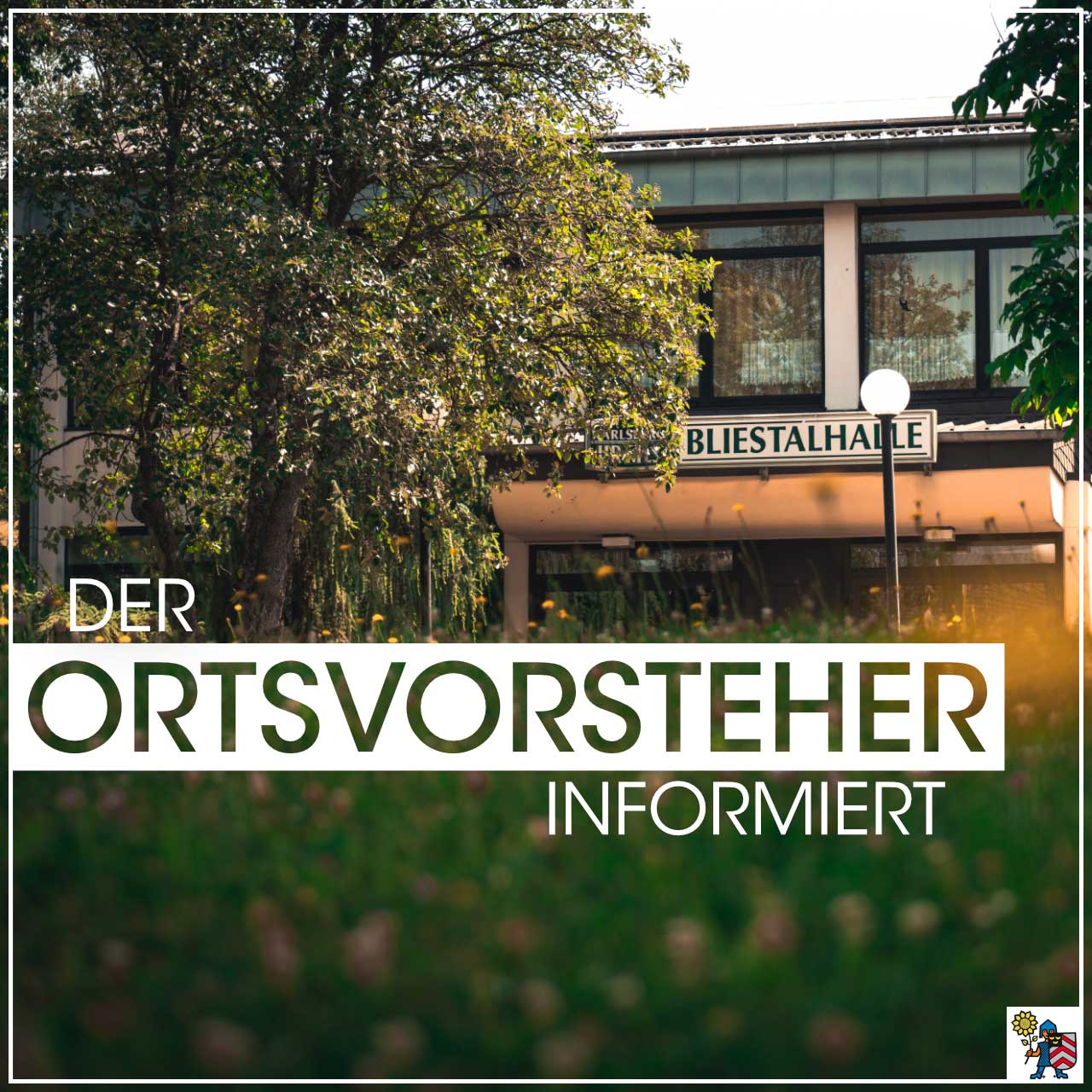 Der Ortsvorsteher informiert – KW 22/2025