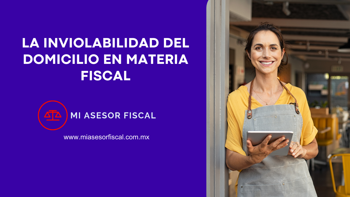 LA INVIOLABILIDAD DEL DOMICILIO EN MATERIA FISCAL