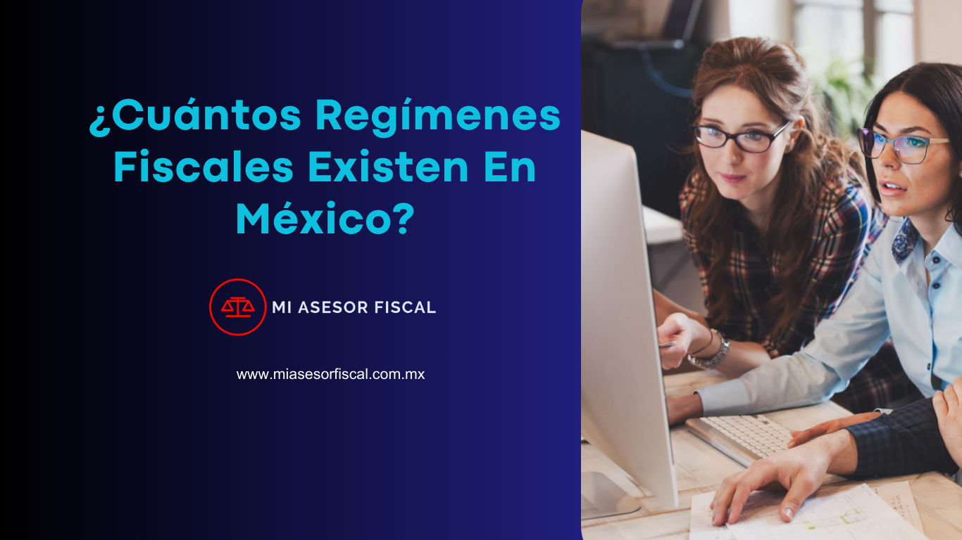 ¿Cuántos Regímenes Fiscales Existen En México?