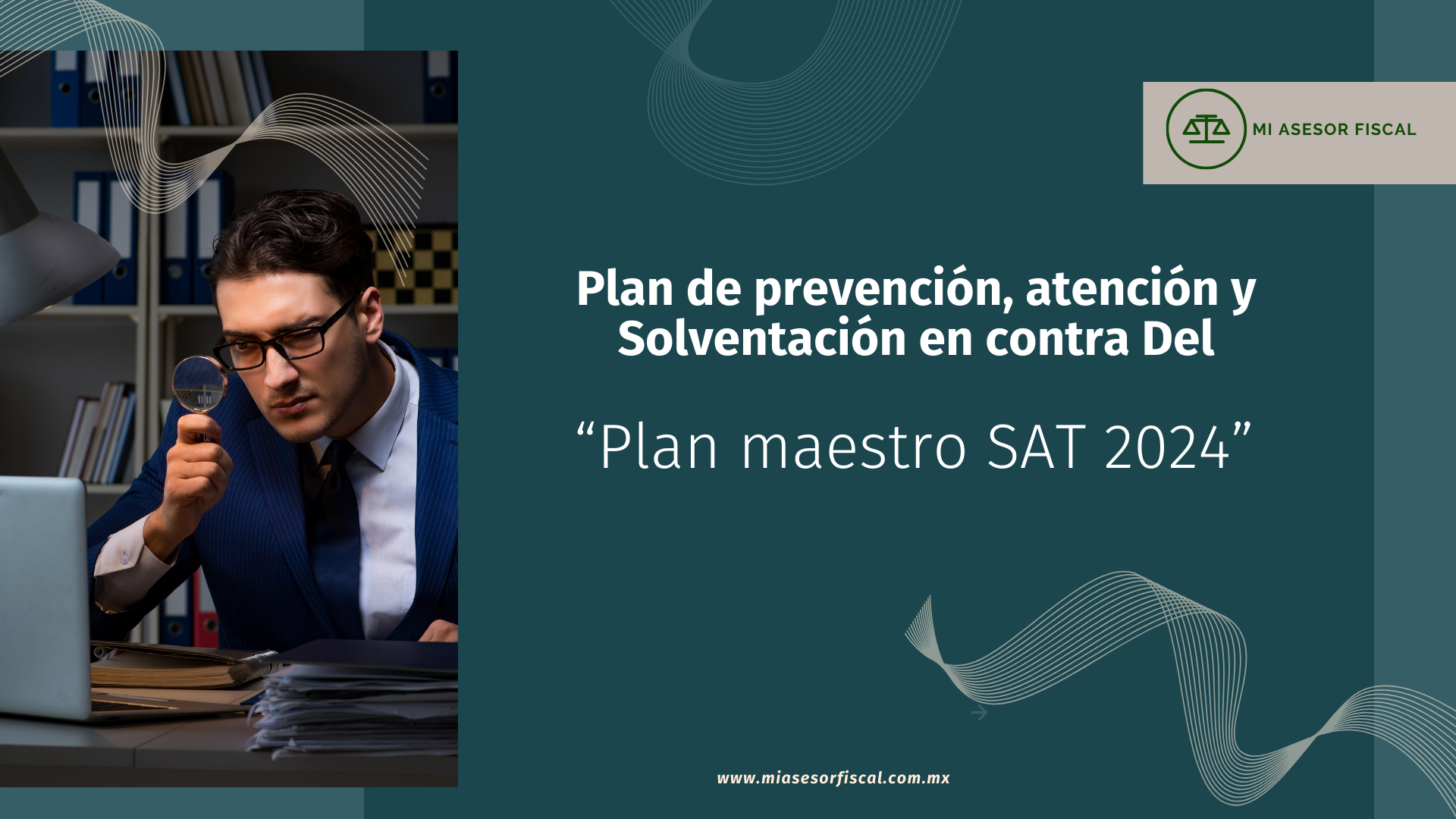 Plan de prevención, atención y Solventación en contra Del “Plan maestro SAT 202