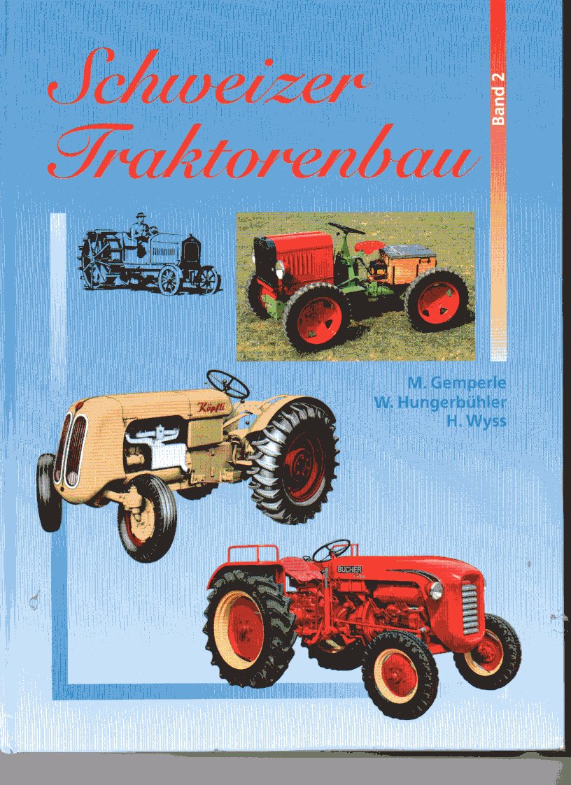 Schweizer Traktorenbau - Traktorwelt