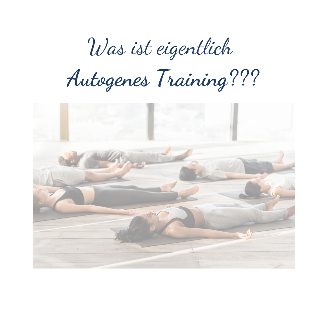 Was ist eigentlich Autogenes Training???