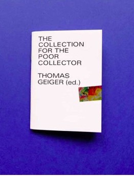 Thomas Geiger (ed.) together with many (see below). Collection for the Poor Collector 2018, Taube Edition