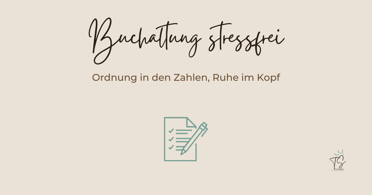 So wird Deine Buchhaltung entspannt & übersichtlich