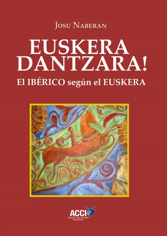 Conferencia de Josu Naberan en torno a los contenidos de su libro: "Euskera dantzara!: El ibérico según el euskera"