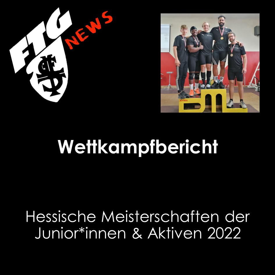 Wettkampfbericht: Hessische Meisterschaft der Junior*innen und Aktiven 2022