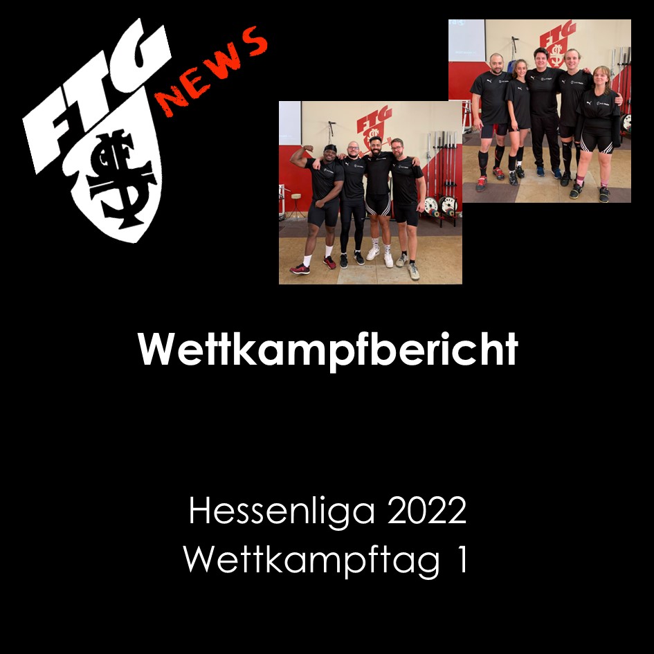 Wettkampfbericht: Hessenliga 2022 Wettkampftag 1
