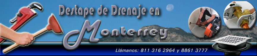 Destape de Drenaje en Monterrey