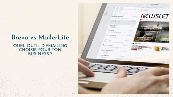 Brevo vs MailerLite : Quel outil d’emailing choisir pour ton business ?