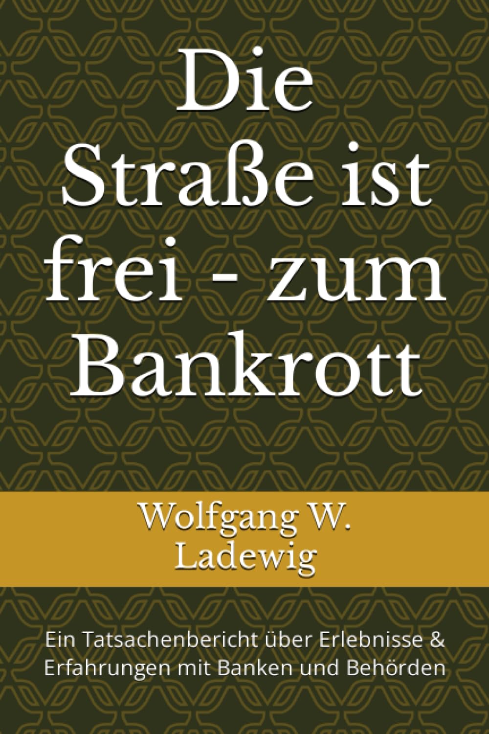 Die Straße ist frei zum Bankrott.