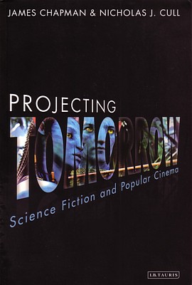 James Chapman/Nicholas J. Cull, "Projecting Tomorrow" (2013)