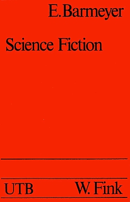 Cover vom Buch Eike Barmeyer: "Science Fiction" (UTB 132, München 1972)