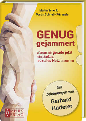 Genug gejammert - Warum wir gerade jetzt ein starkes soziales Netz brauchen