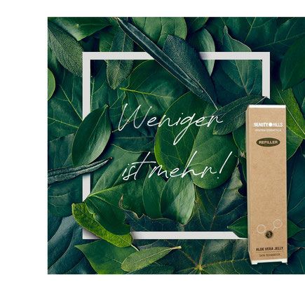 Beauty Hills, Kosmetik, Umweltschutz, Nachhaltigkeit, Weniger Plastik, Nachfüller, Refill, Weniger ist mehr, Clean Beauty, Aloe Vera Jelly